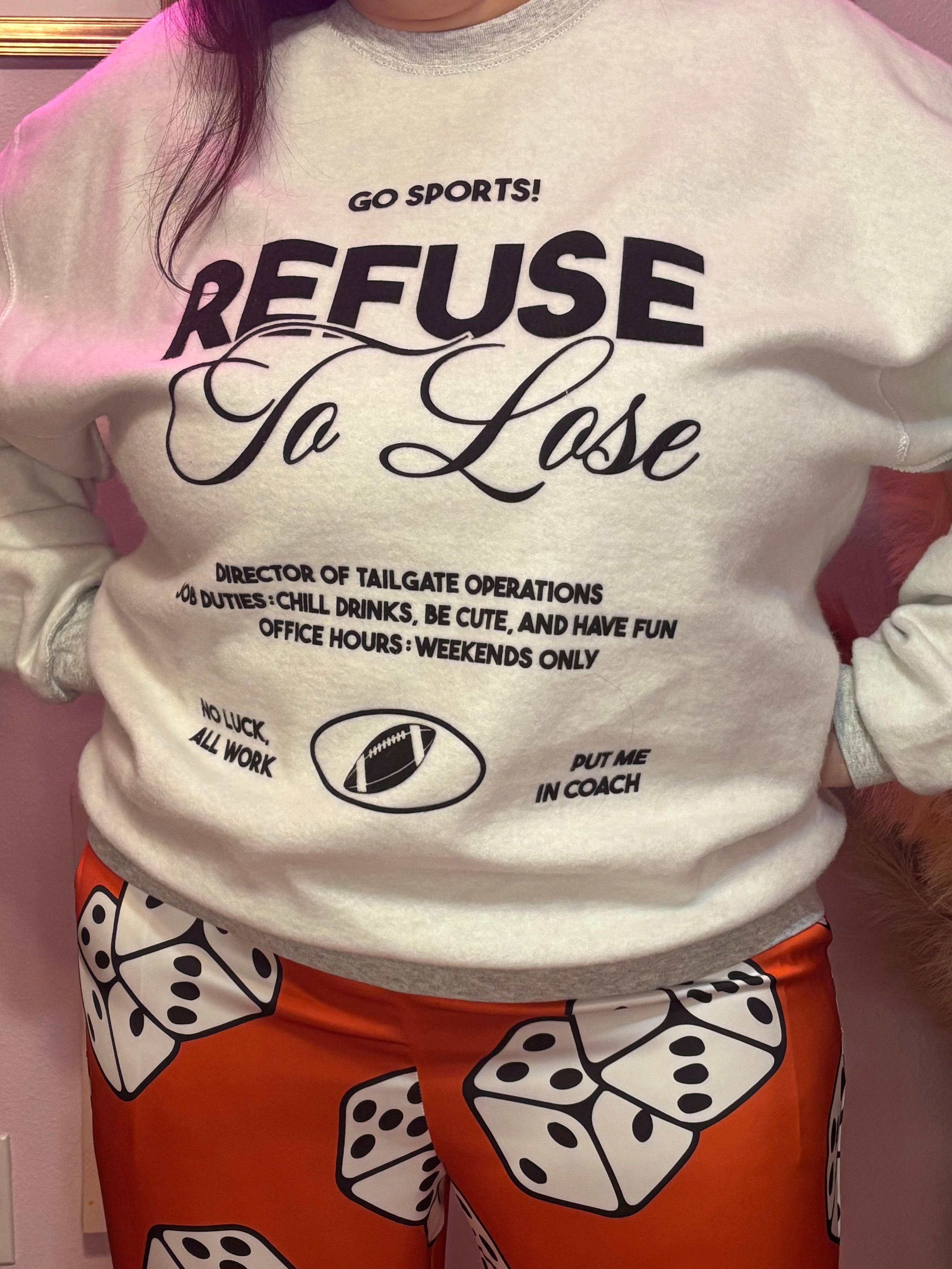 Refuse to Lose Sweatshirt