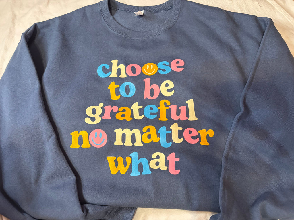 Choose To Be Grateful